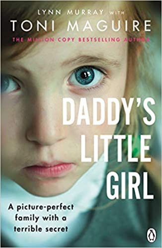 Daddy's Little Girl A Picture Perfect family with a Terrible Secret