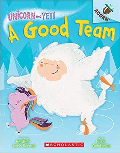 A Good Team An Acorn Book Unicorn and Yeti 2
